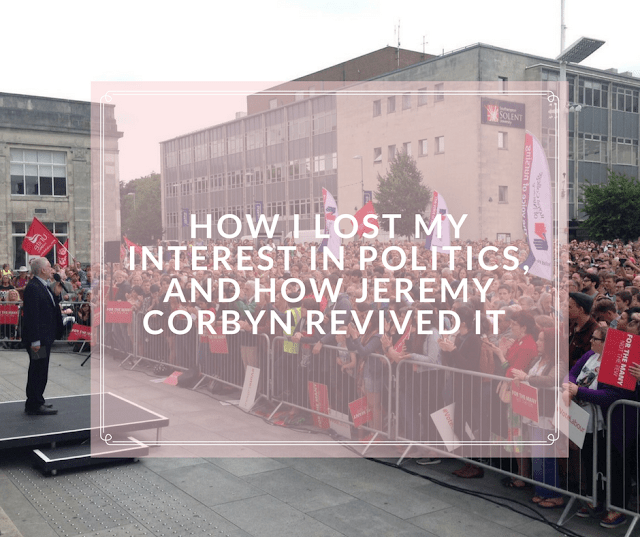 How I Lost My Interest In Politics, And How Jeremy Corbyn Revived It